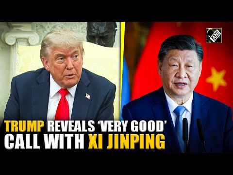 President Trump reveals ‘very good’ call with Xi Jinping, amid US-China tariff row