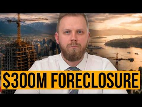 Vancouver Developers Going BANKRUPT: $300M Foreclosure & Half-Built Towers
