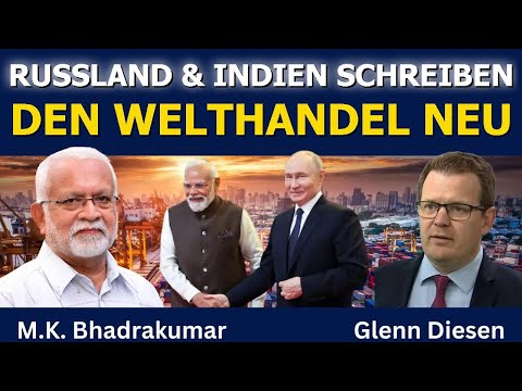 Russland & Indien schreiben den Welthandel neu