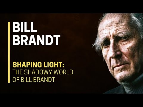 ⚡😎 SHAPING LIGHT: SHADOWY WORLD of Bill Brandt 🌎🌟