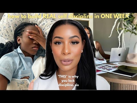 how to build REAL self-discipline in ONE WEEK | day-by-day guide, consistency tips & mindset shifts