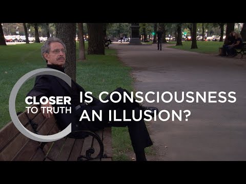 Is Consciousness an Illusion? | Episode 1002 | Closer To Truth