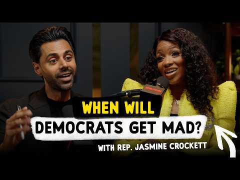 When Will Democrats Get Mad? - with Rep. Jasmine Crockett