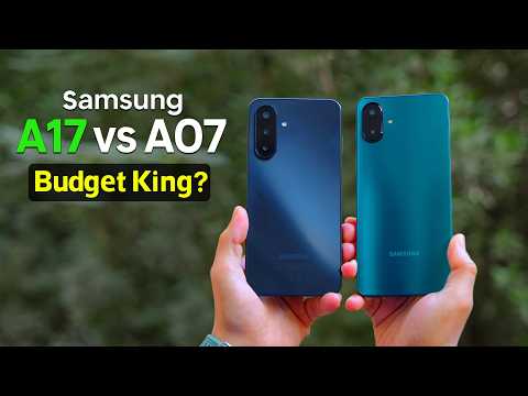 Samsung A17 vs A07 – Don’t Buy the Wrong One !