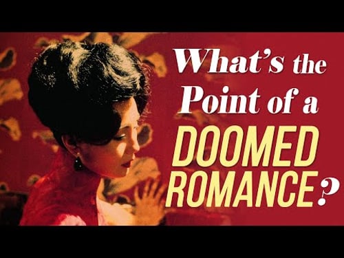 In the Mood for Love - What's The Point of a Doomed Romance? (Part 6) | Video Essay