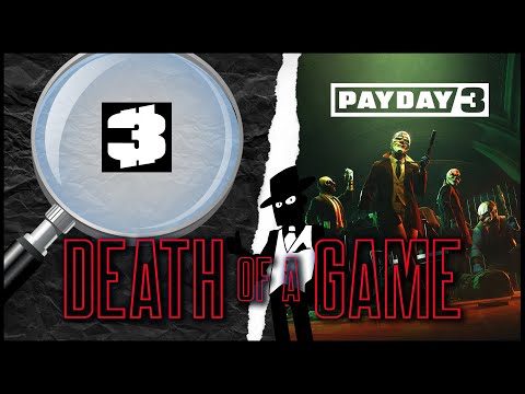 Death of a Game: Payday 3