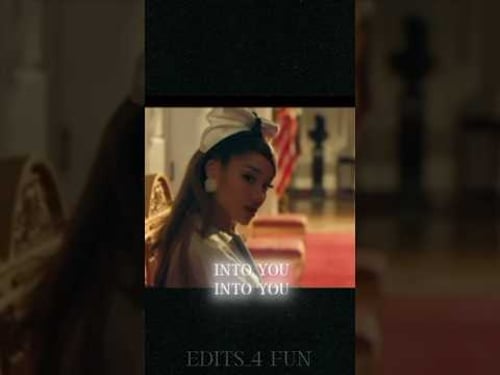 Into you💗 Ariana Grande edit🤍#arianagrande#edit