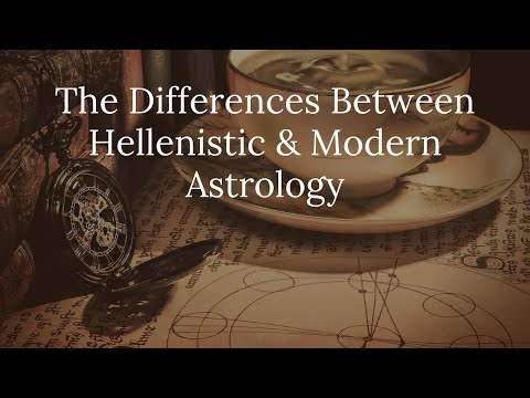 The Differences Between Hellenistic & Modern Astrology