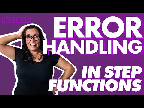 Step Functions Error Handling Mechanisms | FooBar