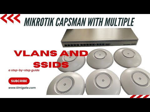 Use Mikrotik CAPSMAN to Manage multiple Access Points with multiple SSIDs on different VLANs
