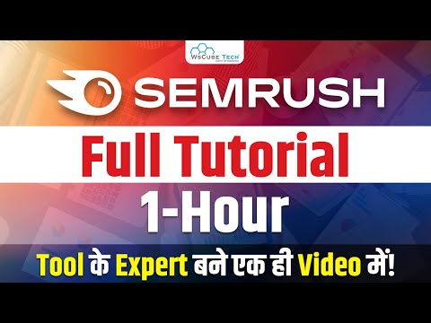 SEMRush Tutorial for Beginners | How to Use SEMRush for SEO & Keyword Research?