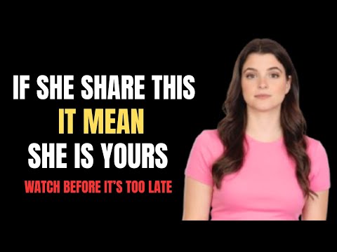 Once She Shares THIS With You… She’s Already Fallen in Love Men Must Watch Female Psychology