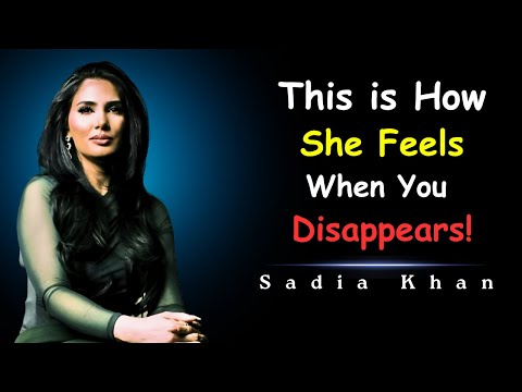8 Things She Feels When You Simply Disappear | Sadia Khan | Female Psychology