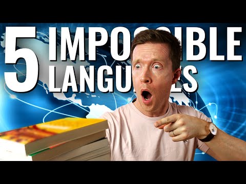 5 Impossible Languages for English Speakers