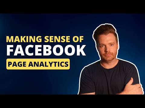 Making Sense of Facebook Business Page Analytics