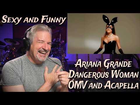 Ariana Grande - Dangerous Woman OMV and Acapella Reaction and Analysis Sensual and Fun all in One