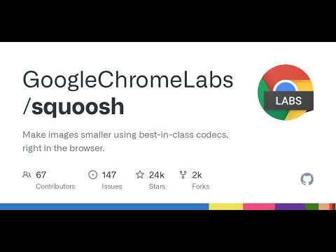 GitHub - GoogleChromeLabs/squoosh: Make images smaller using best-in-class codecs, right in the b...