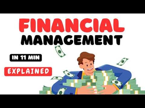 Financial Management Explained in 11 minutes