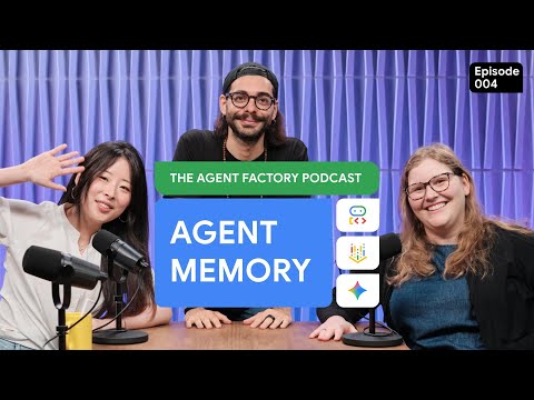Remember me, memory in agents | The Agent Factory Podcast