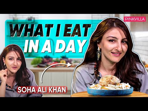 What I Eat in a Day ft. Soha Ali Khan | Healthy Diet & Lifestyle Tips | Soha Ali Khan | Pinkvilla