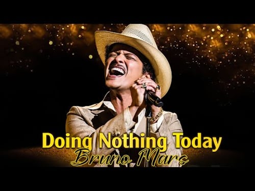 Bruno Mars - Doing Nothing Today