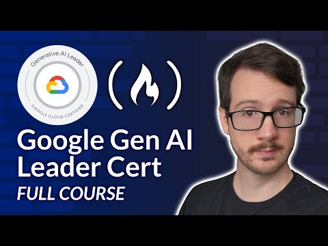 Google Generative AI Leader Certification Course – Pass the Exam!
