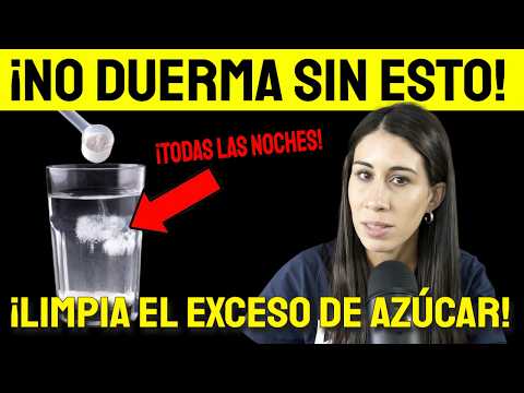 ¡No duerma sin tomar esto! 1 taza antes de acostarte para limpiar el exceso de azúcar