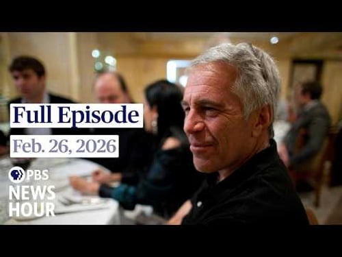 PBS News Hour full episode, Feb. 26, 2026
