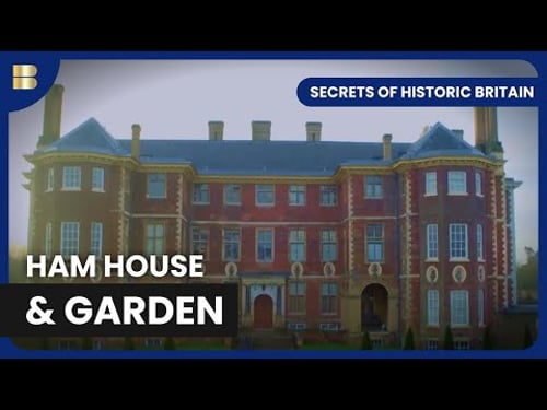 Exploring Ham House and Garden - Secrets of Historic Britain