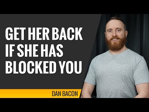 3 Tips on How to Get Your Ex Back if She Has Blocked You