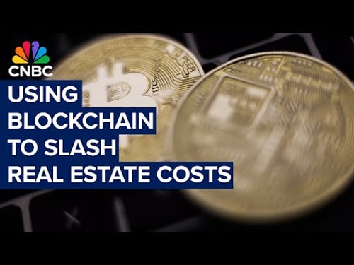Property Play: How blockchain could cut real estate costs in half