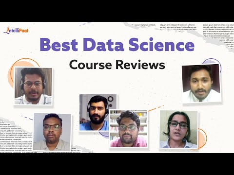 Intellipaat Reviews : Best Data Science Course | Learn Data Science Course Online