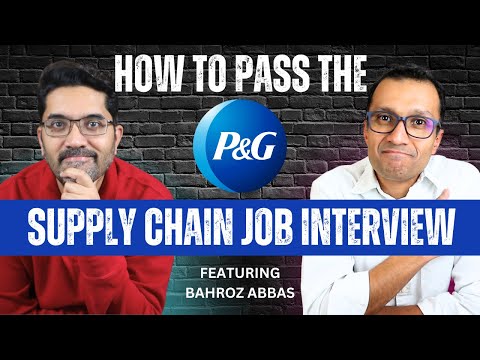 How to Pass the P&G Supply Chain Job Interview? Million Dollar Tips with Bahroz Abbas
