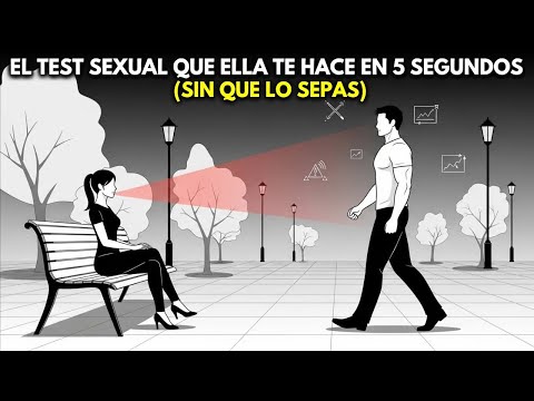 LOS 5 SEGUNDOS QUE DEFINEN TU VALOR SEXUAL PARA ELLA (Y CÓMO APROBAR EL TEST)