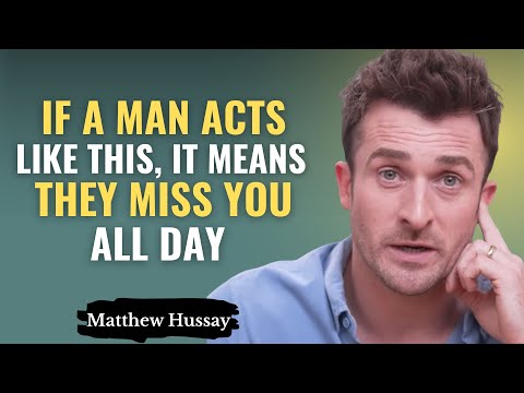 If a Man Acts Like This, It Means They Miss You All Day | Matthew Hussey