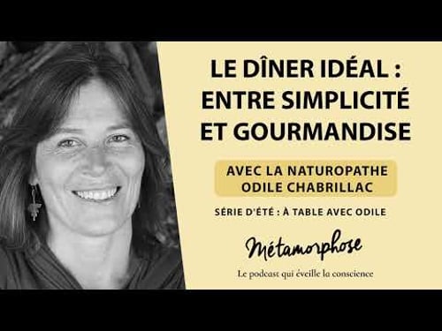 Le dîner idéal : entre simplicité et gourmandise, avec Odile Chabrillac