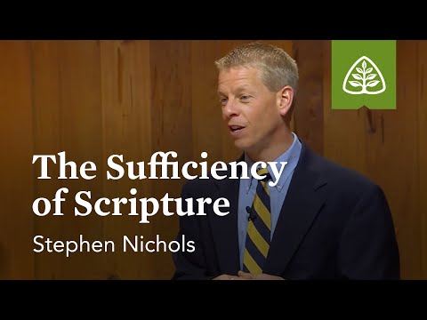 Scripture for Life: The Sufficiency of Scripture – Why We Trust the Bible with Stephen Nichols