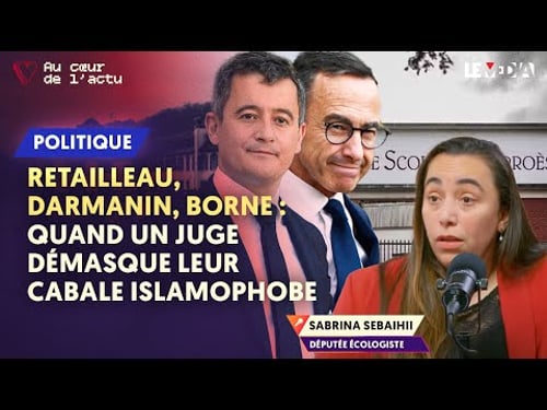 QUAND UN JUGE DÉMASQUE LA CABALE DE RETAILLEAU, DARMANIN ET BORNE CONTRE UN LYCÉE MUSULMAN