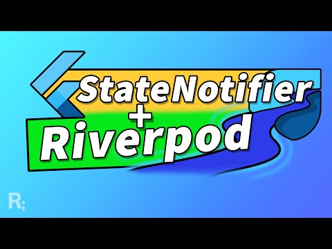 Flutter StateNotifier + Riverpod Tutorial – Immutable State Management