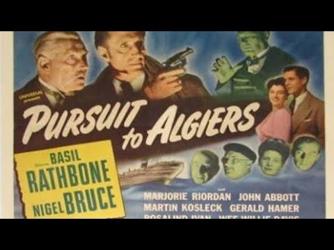 Sherlock Holmes Pursuit to Algiers 1945 Starring Basil Rathbone & Nigel Br