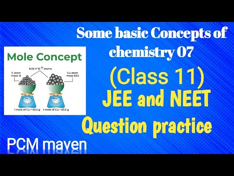 Class 11 some basic Concepts of chemistry ( JEE and NEET Questions practice.)
