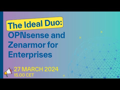 The Ideal Duo: OPNsense and Zenarmor for Enterprises