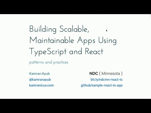 Building Scalable, Maintainable Apps Using TypeScript and React - Kamran Ayub