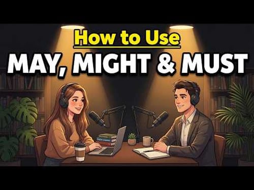 Mastering MAY, MIGHT, and MUST in English | Learn English for Beginners | English Podcast