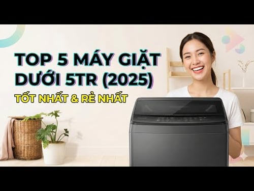 TOP 5 Máy Giặt Dưới 5 Triệu Tốt Nhất 2025 | Toshiba, Casper, Aqua - Nên Mua Loại Nào?