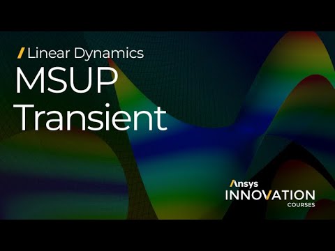 Mode Superposition Transient Analysis Using Ansys Mechanical — Lesson 1