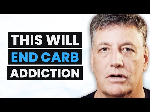 The Carb Addiction Doc: How to BREAK FREE From Carbohydrates | Dr. Robert Cywes