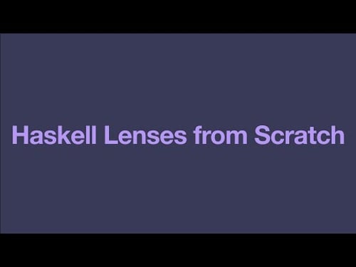 Haskell Lenses From Scratch