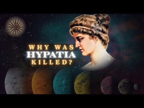 Hypatia: Why Alexandria's Greatest Mind Was Killed?