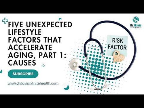 Five unexpected lifestyle factors that accelerate aging, Part 1: Causes